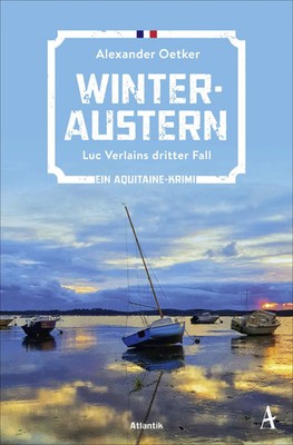 Winteraustern | Luc Verlains dritter Fall | Alexander Oetker | Taschenbuch