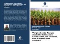 Vergleichende Analyse Des Einkommens Von Kleinbauern, Die Getreide Und...