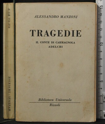 BUR. TRAGÖDIE. DER GRAF VON CARMAGNOLA. ADELCHI. ALESSANDRO MANZONI. RIZZOLI.