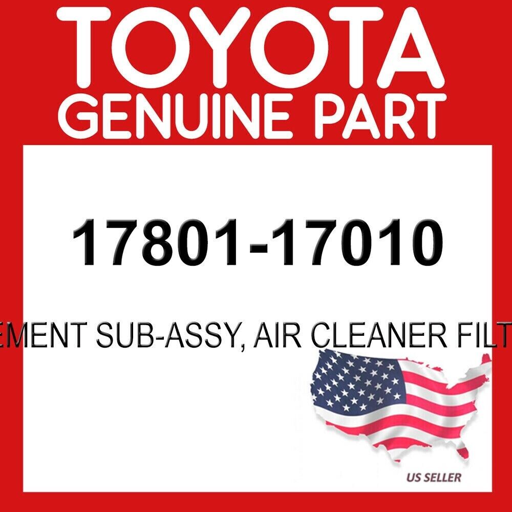 TOYOTA GENUINE 17801-17010 ELEMENT SUB-ASSY, AIR CLEANER FILTER OEM