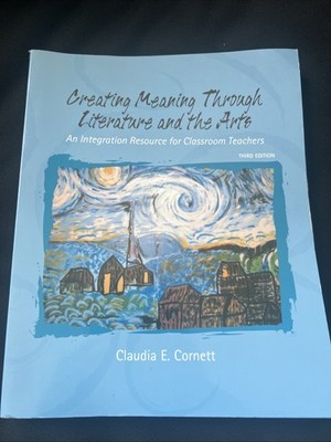 Creating Meaning Through Literature and the Arts : An Integration Resource  