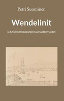 Wendelinit Ja Kristiinankaupungin Suuruuden Vuodet Petri Suominen Taschenbuch