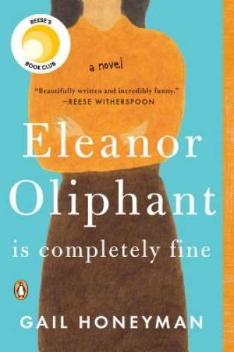 Eleanor Oliphant Is Completely Fine: A Novel - Paperback - VERY GOOD