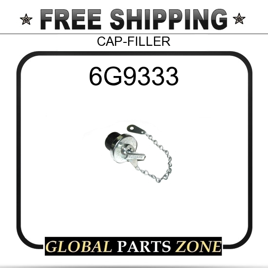 6G9333 - CAP-FILLER 1376727 7D4801 for Caterpillar (CAT) | eBay