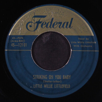 LITTLE WILLIE LITTLEFIELD: striking on you baby / blood is redder than wine 7''