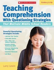 Teaching Comprehension With Questioning Strategies That Motivate Middle...
