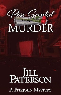 Rose Scented Murder: A Fitzjohn Mystery by Jill Paterson (English) Paperback Boo