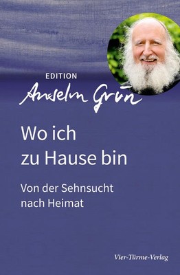 Wo ich zu Hause bin | Anselm Grün | deutsch