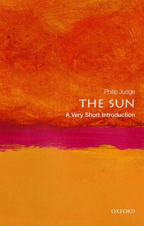 Thumbnail - The Sun: A Very Short Introduction, Philip Judge