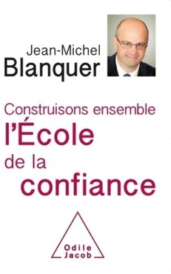 Bauen wir zusammen die Schule der C... - Jean-Michel Blanquer - V1854078
