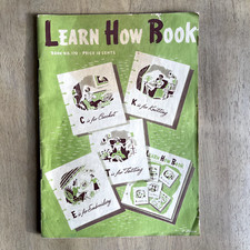 1941 Learn How Book 170- "C is for Crochet", Knitting, Tatting and Embroidery 