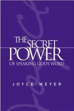 The Secret Power of Speaking God's Word - Hardcover By Joyce Meyer - VERY GOOD