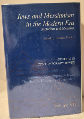 Jews and Messianism in the Modern Era:   1st Print/HC/DJ/VG       (see photos:)