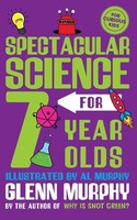 Glenn Murphy | Spectacular Science For 7 Year Olds | Taschenbuch | Englisch