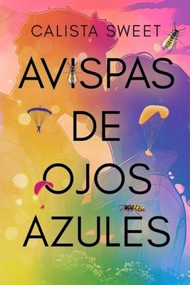 Avispas de Ojos Azules: La magia de las primeras veces by Calista Sweet Paperbac
