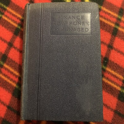 FINANCE: HOW MONEY IS MANAGED- Davies, Ernest   1935-01-01 ODHAMS PRESS LIMITED