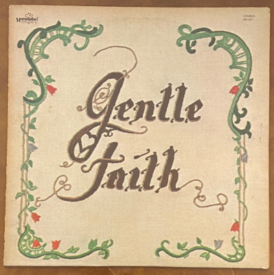 GENTLE FAITH Rare '76 HIPPIE XIAN Psychedelic Christian on