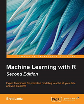 Machine Learning with R - Second Edition - Paperback NEW Lantz, Brett 01/07/2015