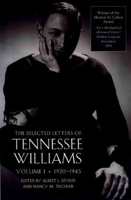 The Selected Letters of Tennessee Williams, Volume I: 1920-1945 by Tennessee Wil