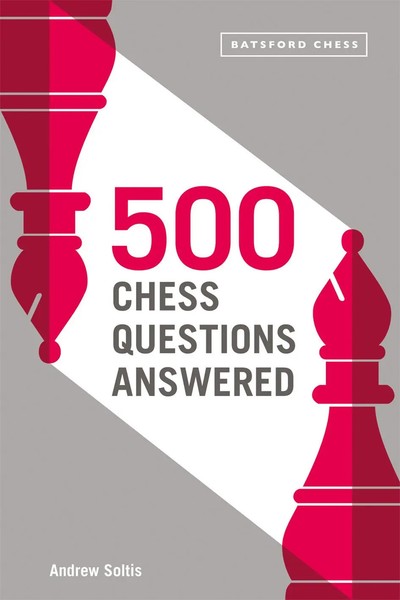 Andrew Soltis | 500 Chess Questions Answered | Taschenbuch | Englisch (2021)-image