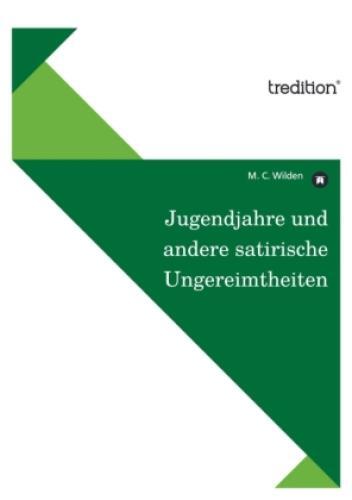 Jugendjahre Und Andere Satirische Ungereimtheiten 1263
