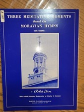   Robert Elmore: 2 Meditative Moments on Moravian Hymns, organ Flammer 