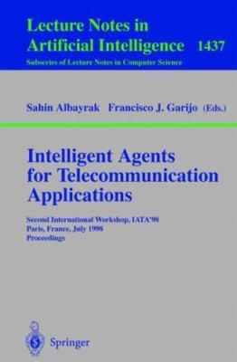 Intelligent Agents for Telecommunication Applications : Second International ...
