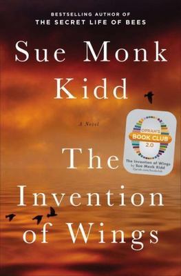 The Invention of Wings : A Novel by Sue Monk Kidd (2014, Hardcover)