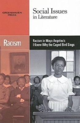 Claudia Durst J Racism in Maya Angelou's I Know Why the Caged Bird (Taschenbuch)