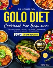 The Ultimate Easy GOLO DIET Cookbook For Beginners 2024: 1800 Days of Health...