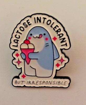 LACTOSE INTOLERANT- PIN-2 OR MORE PINS $5.49 SHIPPING-SPEND $20 SHIPPING IS FREE