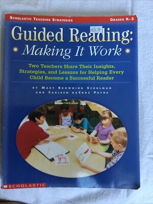 Guided Reading: Making It Work : Two Teachers Share Their Insights 