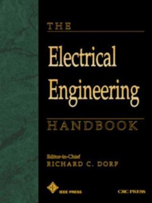 The Electrical Engineering Handbook, Dorf, Richard C., 9780849301858