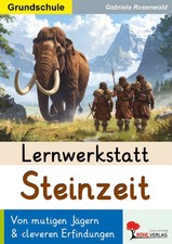 Lernwerkstatt Steinzeit / Grundschule | Gabriela Rosenwald | Taschenbuch | 72 S.