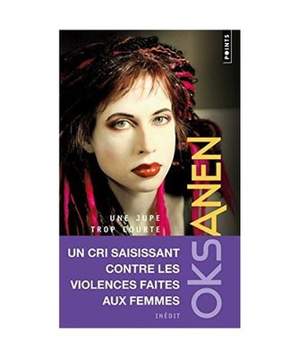 Une jupe trop courte: Récits de la cuisine., Oksanen, Sofi