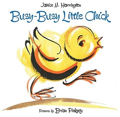 BUSY-BUSY LITTLE CHICK By Janice N. Harrington & Brian Pinkney - Hardcover *NEW*