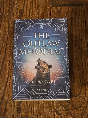 The Outlaw Melodiac by A.R. Maxwell Paperback 2023 Very Good