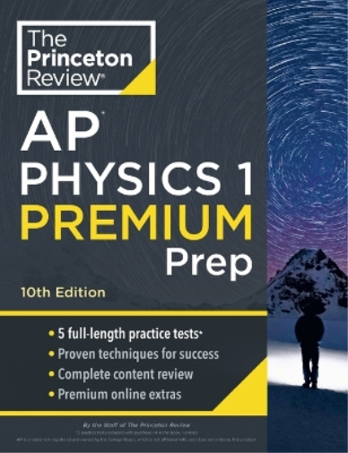 The Princeton Revie Princeton Review AP Physics 1 Premium Prep, 202 (Tascabile)