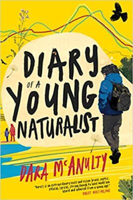 Diary of a Young Naturalist HARDCOVER 2021 by Dara McAnulty