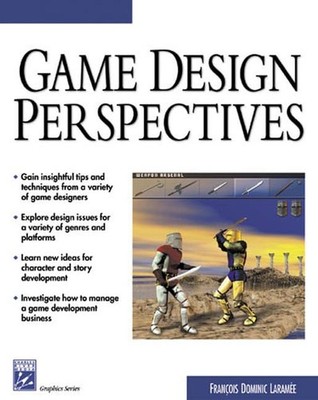 Game Design Perspectives (ADVANCES IN COMPUTER GRAPHICS AND GAME DEVELOPMENT...