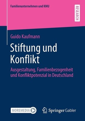 Stiftung Und Konflikt: Ausgestaltung, Familienbezogenheit Un...
