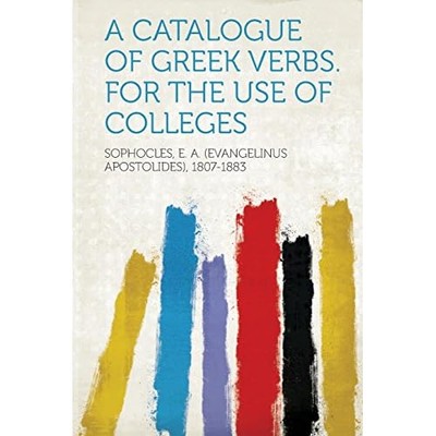 Catalogue of Greek Verbs. for the Use of Colleges -  NEW Not Available 2013