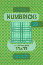 Sudoku Numbricks - 200 Master Puzzles 11x11 (Volume 39) by Dart Veider