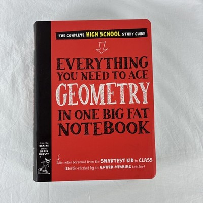 Everything You Need to Ace Geometry in One Big Fat Notebook - paperback Need...