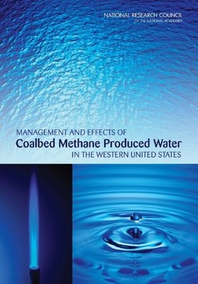 MANAGEMENT AND EFFECTS OF COALBED METHANE PRODUCED WATER By National Research
