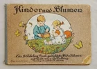 Kinder und Blumen - Ein fröhliches Buch. Schanz, Frida und Lia Doering: