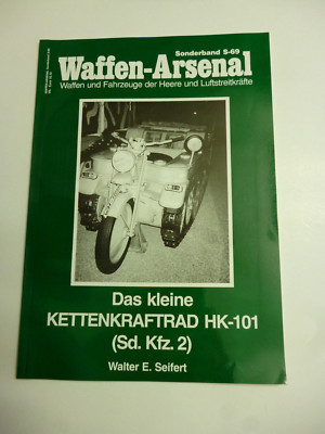 Waffen-Arsenal Sonderband S-69 Das Kleine Kettenkraftrad HK-101  (Sd.Kfz 2)