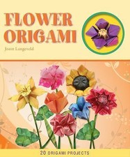 Flower Origami (Origami Books) by Langeveld, Joost