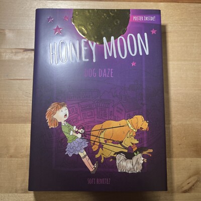 DOG DAZE (HONEY MOON) By Sofi Benitez & Joyce Magnin - Hardcover  NEW