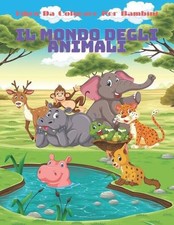 IL MONDO DEGLI ANIMALI - Libro Da Colorare Per Bambini: Animali Marini, Animali